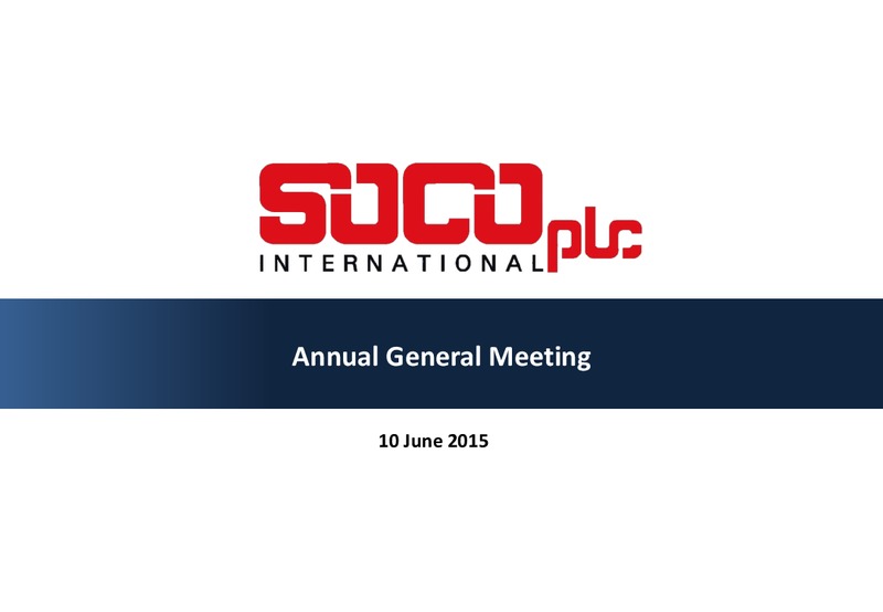 June 2015 Annual General Meeting – Soco International Plc – slide 1
