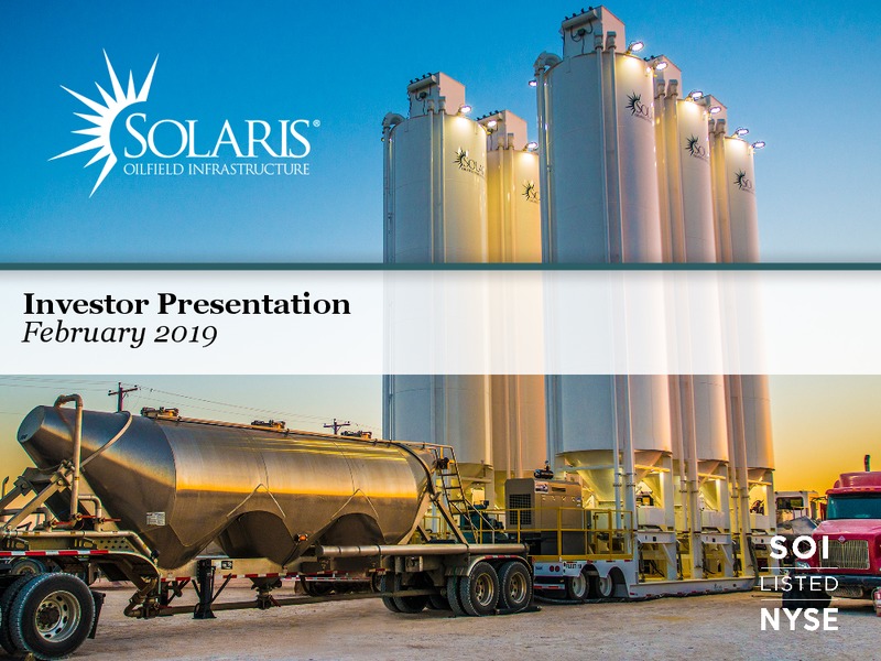 February 2019 Investor Presentation – Solaris Oilfield Infrastructure, Inc. – slide 1