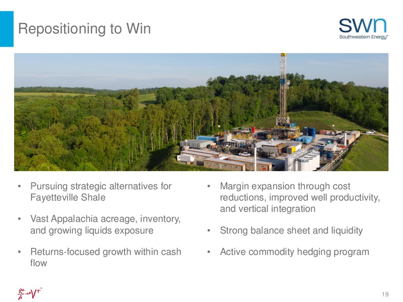 August 2018 Investor Presentation – Southwestern Energy Co. – slide 19
