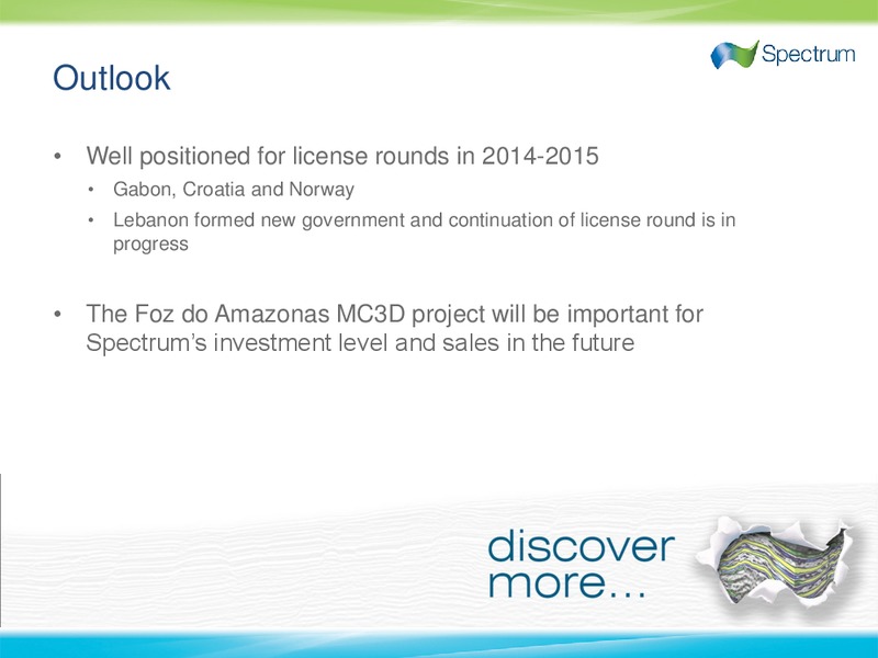 Q1 2014 EARNINGS CALL – Spectrum Asa – slide 20