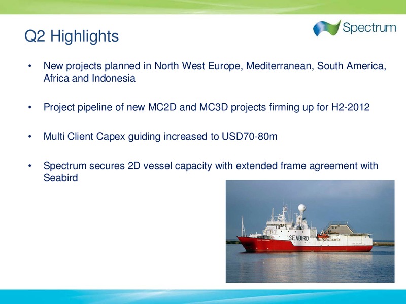 Q2 2012 EARNINGS CALL – Spectrum Asa – slide 5