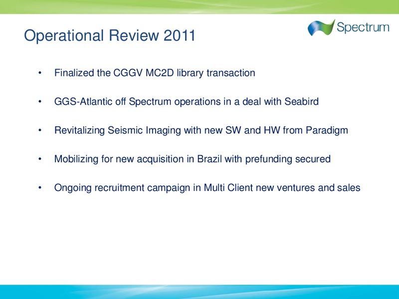 Q3 2011 EARNINGS CALL – Spectrum Asa – slide 9