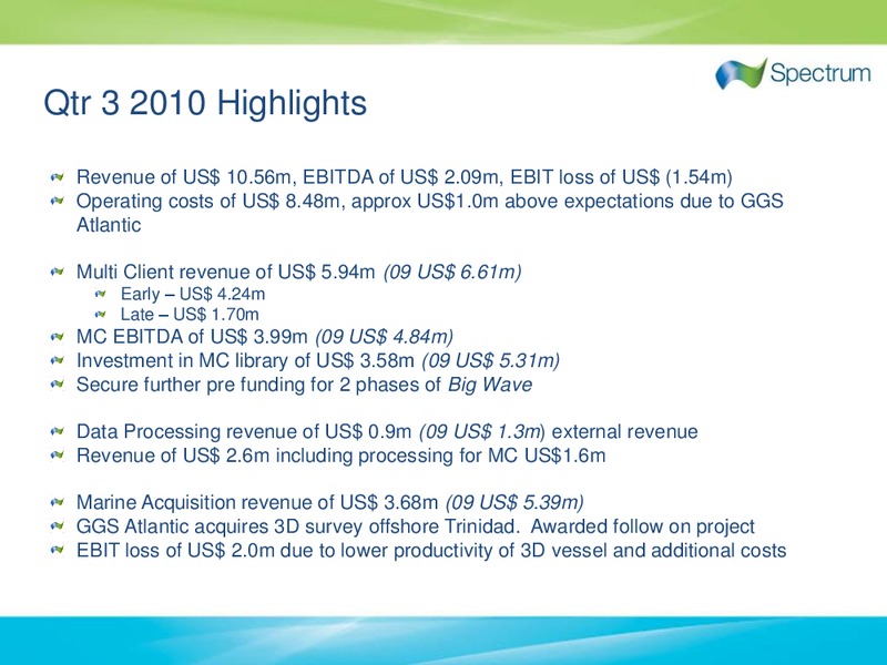 Q3 2010 EARNINGS CALL – Spectrum Asa – slide 3