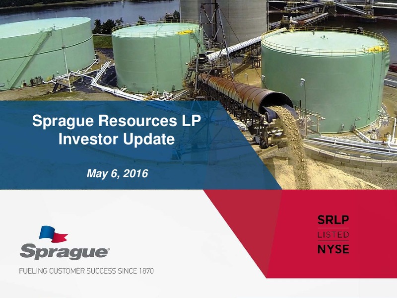 May 2016 Investor Update – Sprague Resources Lp – slide 1