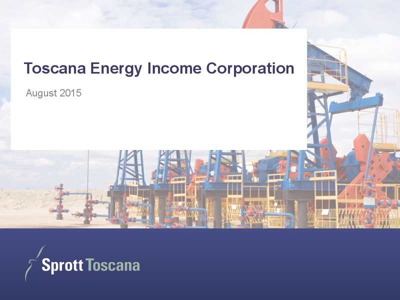 August 2015 Investor Presentation – Sprott Toscana – slide 1