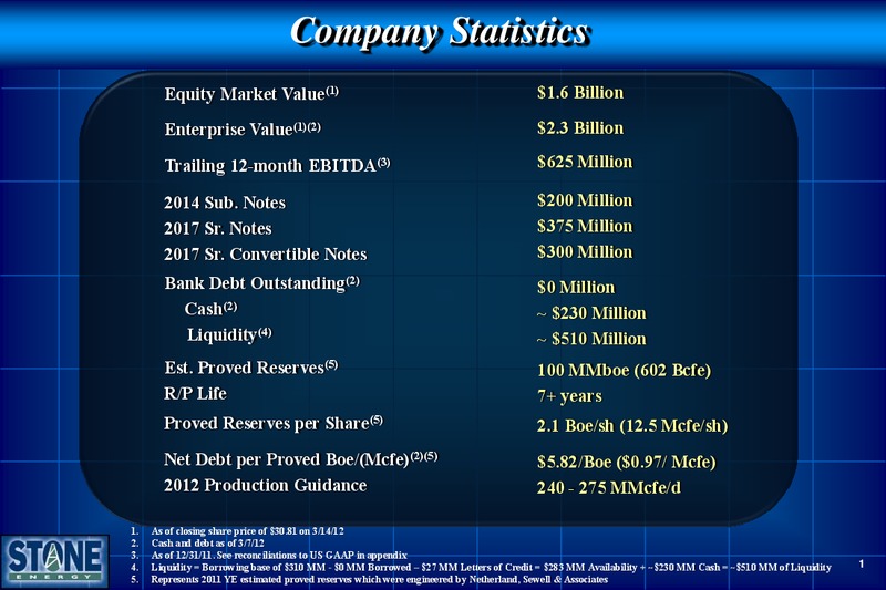 Howard Weil 40th Annual Energy Conference – Stone Energy Corp. – slide 2