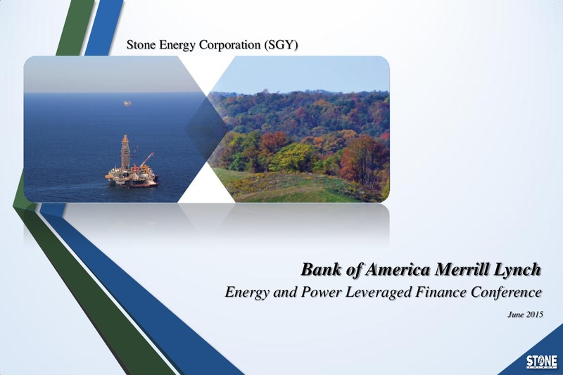 BAML Energy Conference – Stone Energy Corp. – slide 1