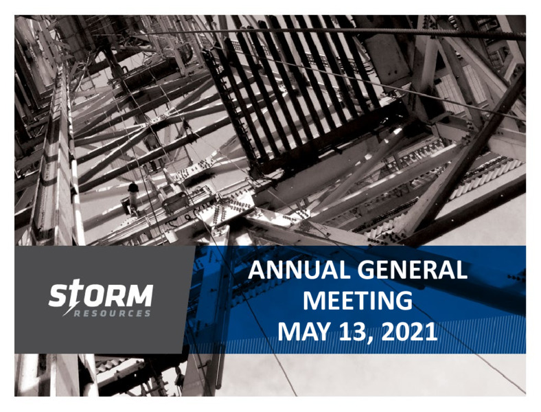 Annual Meeting Presentation – Storm Resources Ltd. – slide 1