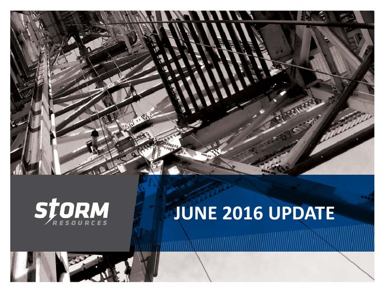 June 2016 Investor Update – Storm Resources Ltd. – slide 1