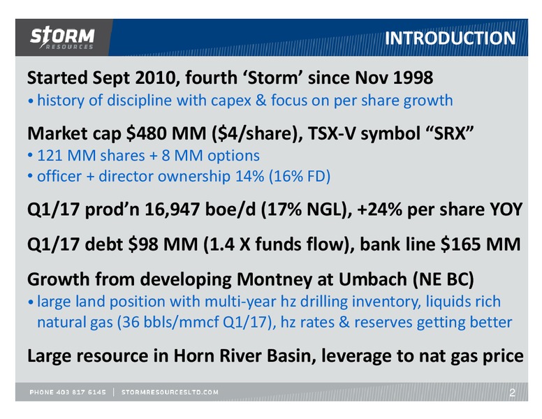 July 2017 Corporate Update – Storm Resources Ltd. – slide 2