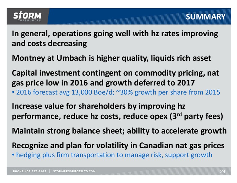 August 2016 Update – Storm Resources Ltd. – slide 24