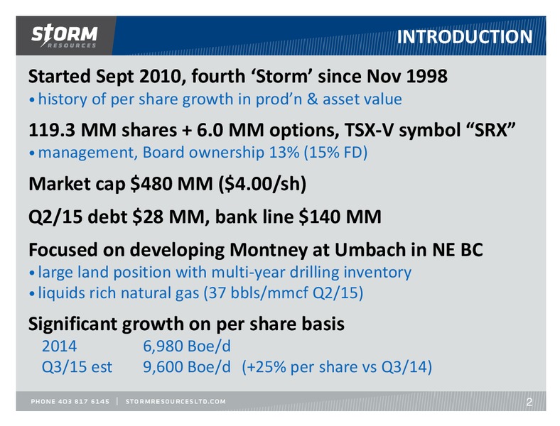 October 2015 Investor Presentation – Storm Resources Ltd. – slide 2