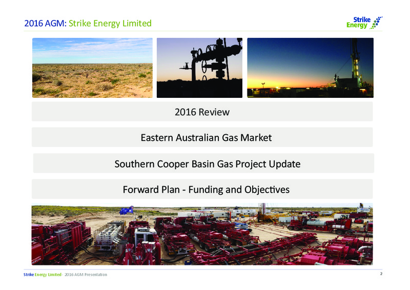 November 2016 AGM Presentation – Strike Energy Ltd – slide 2