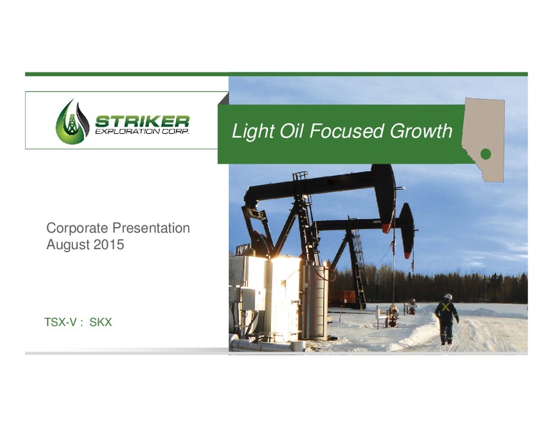 August 2015 Corporate Presentation – Striker Exploration Corp – slide 1