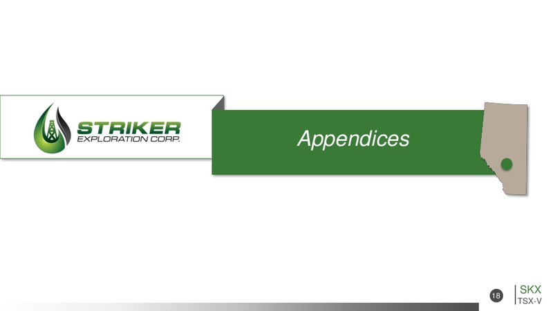 September 2015 Corporate Presentation – Striker Exploration Corp – slide 18