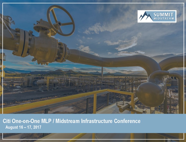 August 2017 Infrastructure Presentation – Summit Midstream Partners, Lp – slide 1