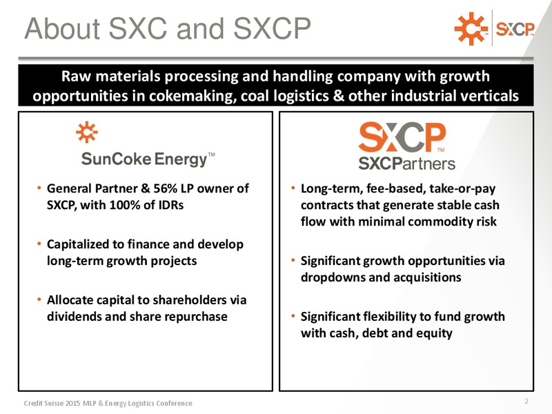 CREDIT SUISSE MLP AND ENERGY LOGISTICS CONFERENCE – Suncoke Energy Partners Lp – slide 2