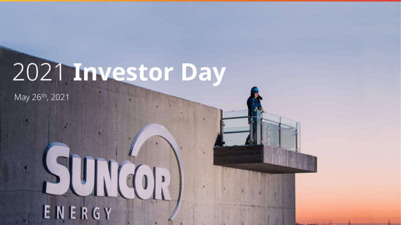 2021 Investor Day – Suncor Energy Inc. – slide 1