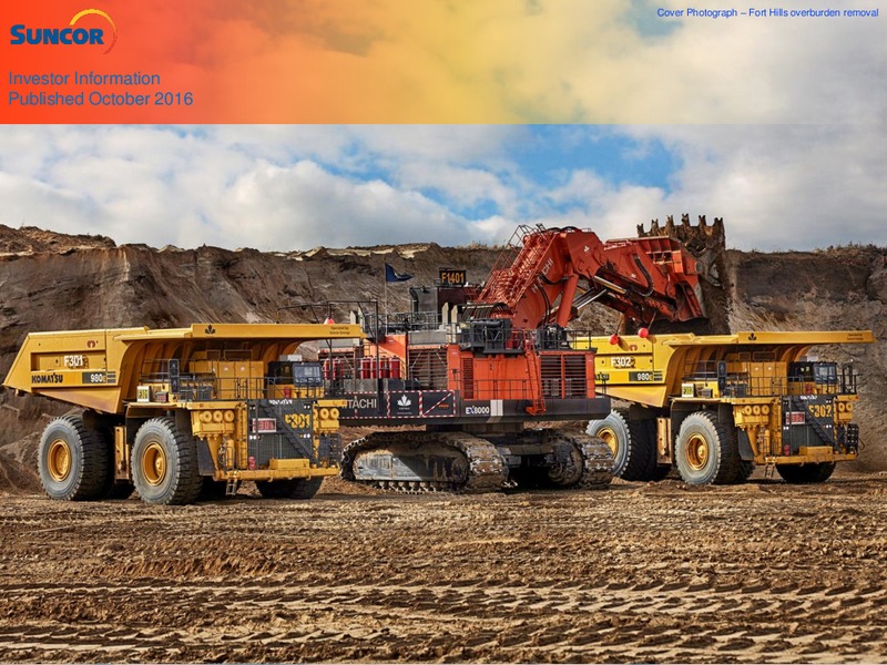 October 2016 Investor Presentation – Suncor Energy Inc. – slide 1