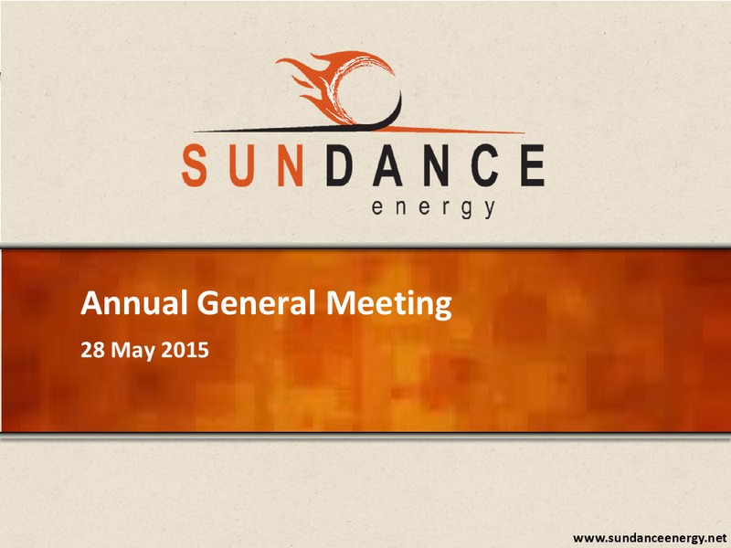 MAY 2015 ANNUAL GENERAL MEETING – Sundance Energy Australia Limited – slide 1
