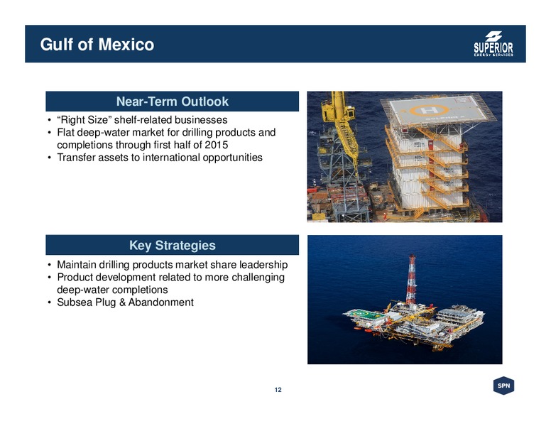 May 2015 Corporate Presentation – Superior Energy Services, Inc. – slide 12
