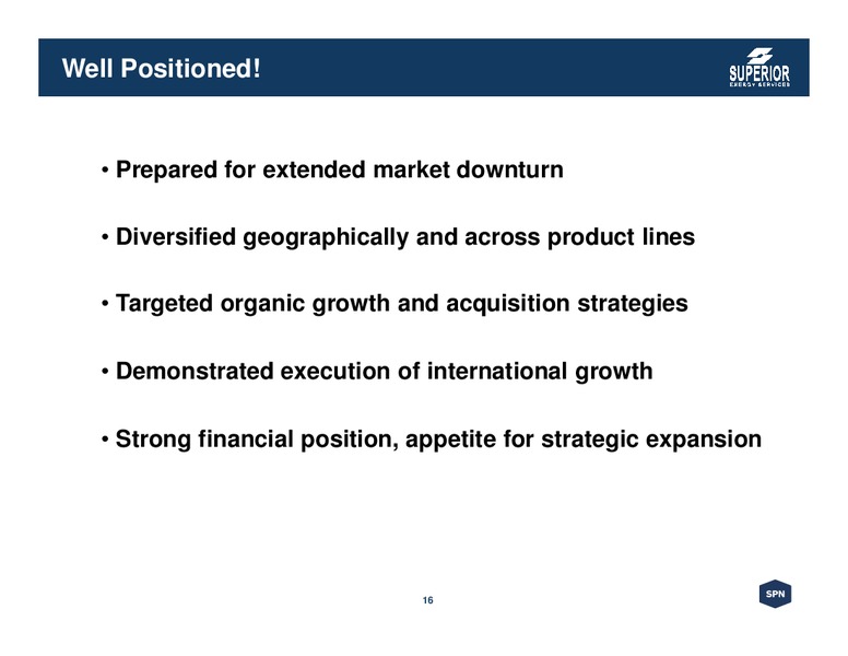 May 2015 Corporate Presentation – Superior Energy Services, Inc. – slide 16