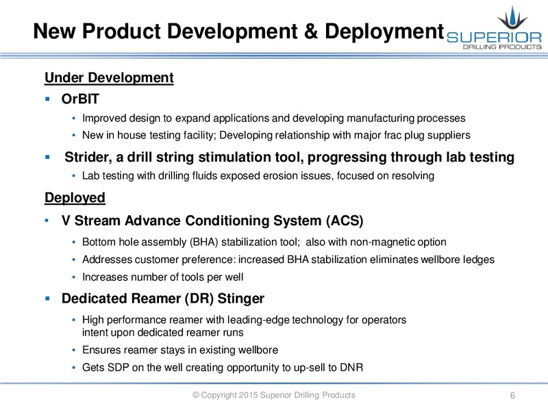 Q1 2015 CONFERENCE CALL – Superior Drilling Products – slide 5
