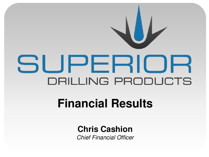Q1 2015 CONFERENCE CALL – Superior Drilling Products – slide 6