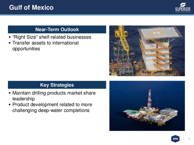 Credit Suisse 21st Annual Energy Summit – Superior Energy Services, Inc. – slide 11