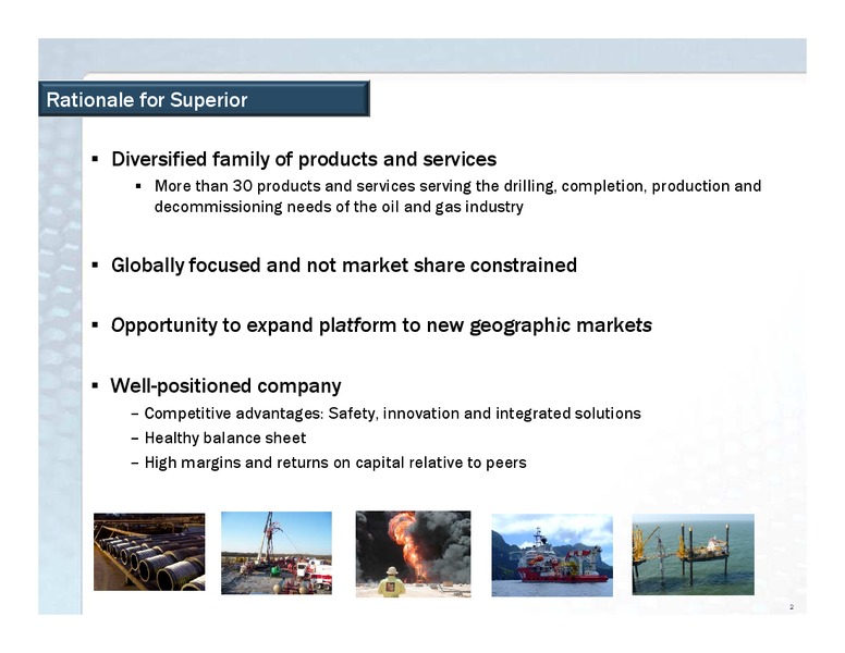 JOHNSON RICE ENERGY CONFERENCE – Superior Energy Services, Inc. – slide 2
