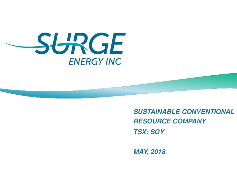 May 2018 Investor Presentation – Surge Energy Inc – slide 1