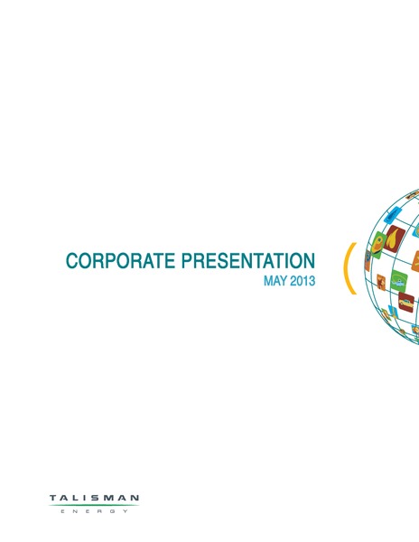 Q1 2013 EARNINGS CALL – Talisman Energy Inc. – slide 1