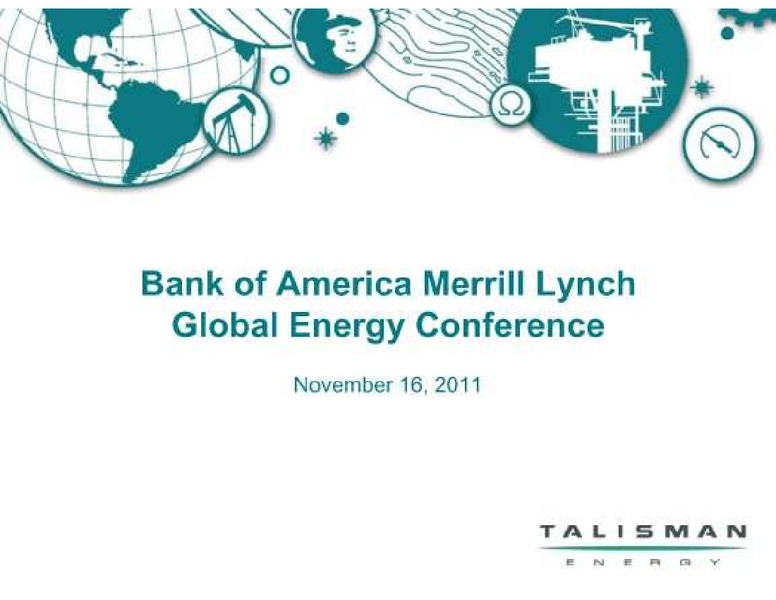 BAML 2011 GLOBAL ENERGY CONFERENCE – Talisman Energy Inc. – slide 1