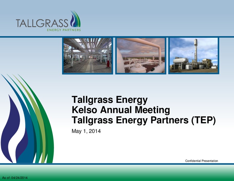 KELSO ANNUAL MEETING – Tallgrass Energy Partners, Lp – slide 1