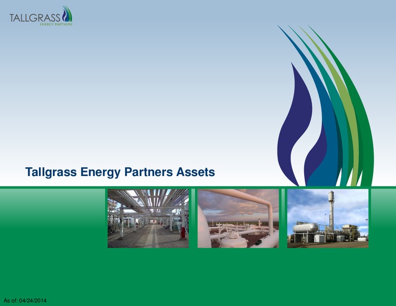 KELSO ANNUAL MEETING – Tallgrass Energy Partners, Lp – slide 5