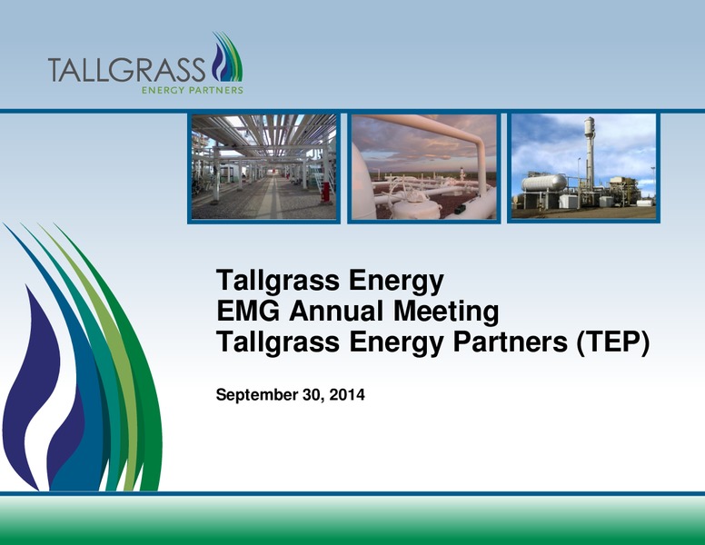 INVESTOR PRESENTATION – Tallgrass Energy Partners, Lp – slide 1
