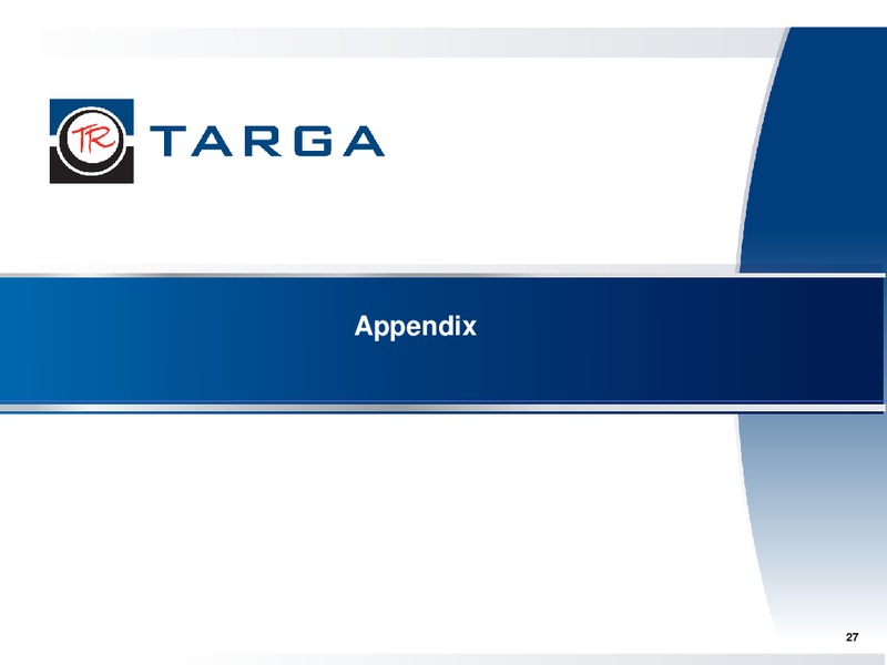 INVESTOR PRESENTATION – Targa Resources Corp. – slide 26