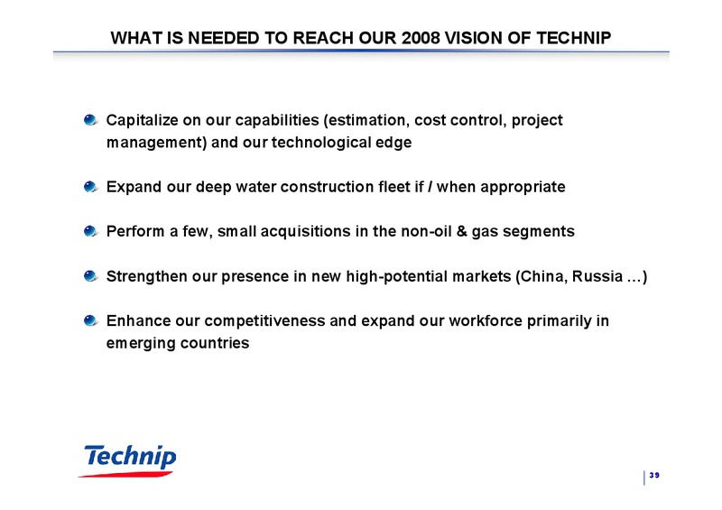 JANUARY 2005 INVESTOR PRESENTATION – Technip – slide 39