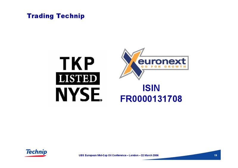 UBS EUROPEAN MID CAP OIL CONFERENCE – Technip – slide 19