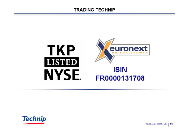 Q1 2005 RESULTS – Technip – slide 16