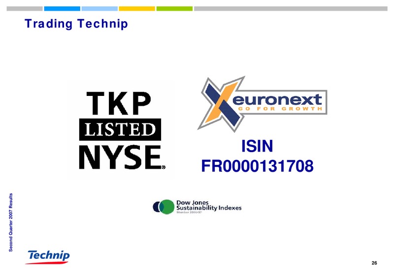 Q2 2007 RESULTS – Technip – slide 26