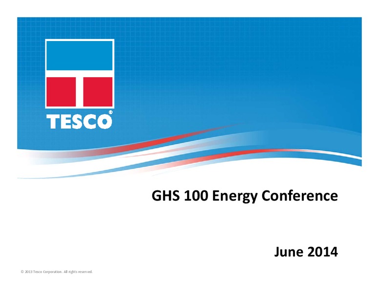 GHS 100 ENERGY CONFERENCE – Tesco Corporation – slide 1
