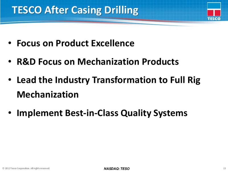 JOHNSON RICE ENERGY CONFERENCE – Tesco Corporation – slide 12