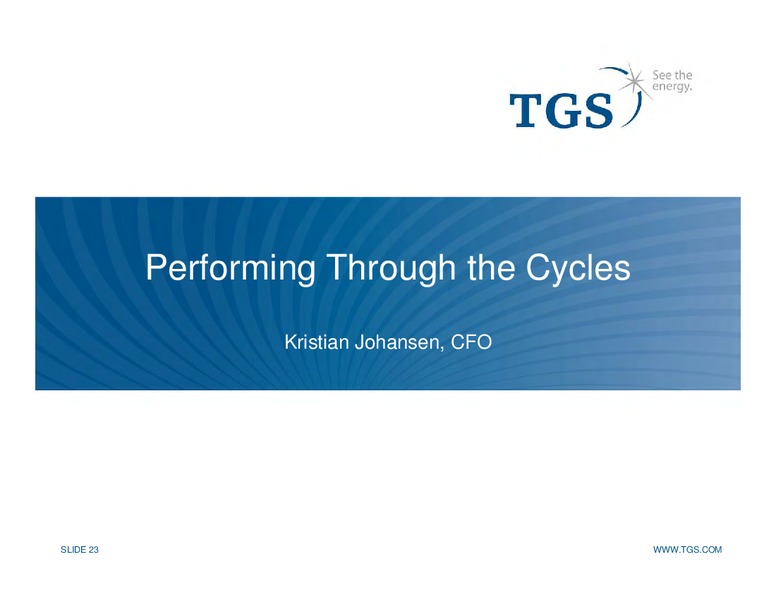 Capital Markets Day – TGS – slide 23