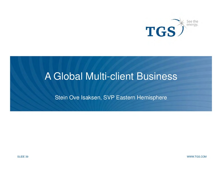 Capital Markets Day – TGS – slide 39