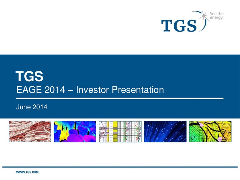 EAGE 2014 INVESTOR PRESENTATION – TGS – slide 1