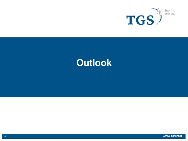 PARETO OIL & OFFSHORE CONFERENCE – TGS – slide 11