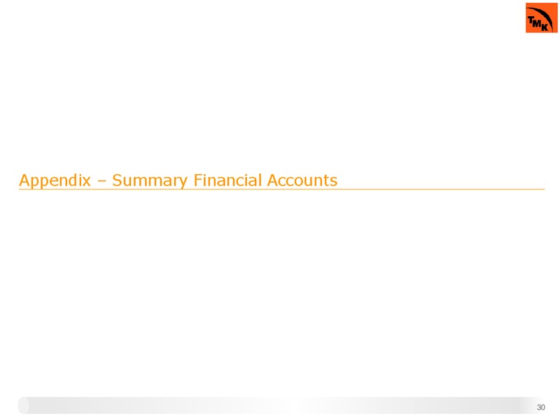 Q3 2011 FINANCIAL RESULT – Tmk Group – slide 29