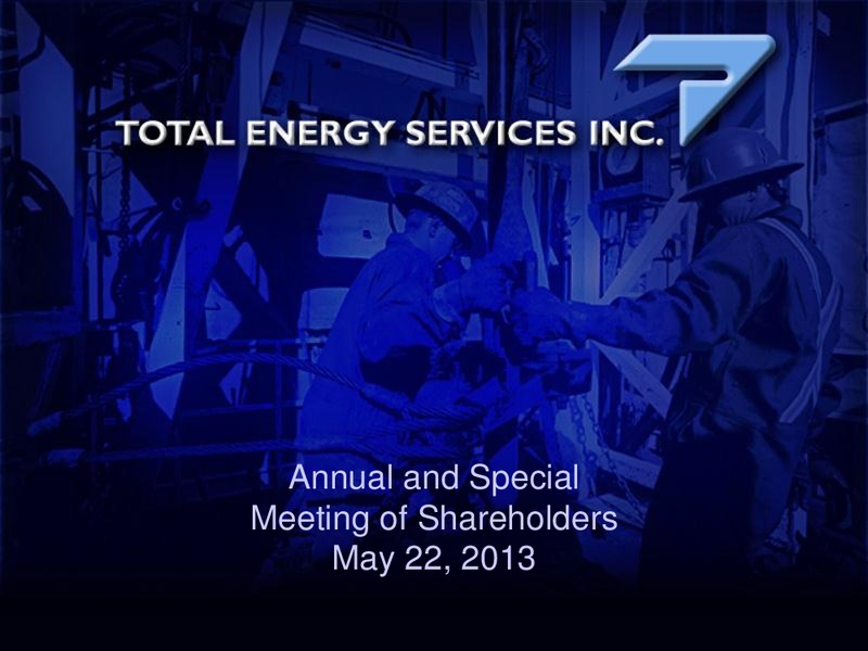 Annual and Special Meeting of Shareholders – Total Energy Services Inc. – slide 1