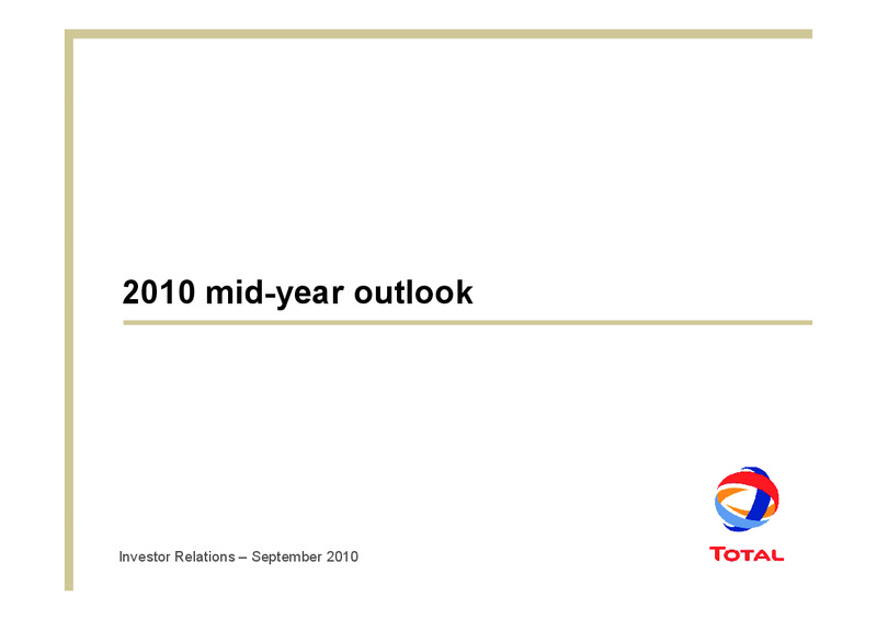 2010 MID YEAR OUTLOOK – Total SA – slide 1